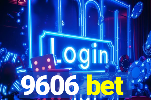 9606 bet